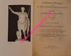 LATINSKÁ ČÍTANKA pro VII. třídu gymnásií a reálných gymnásií - díl první :  TEXT