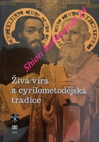 ŽIVÁ VÍRA A CYRILOMETODĚJSKÁ TRADICE - IX. celostátní katechetický kongres Velehrad 26. - 28.10. 2013