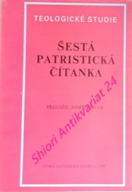 ŠESTÁ PATRISTICKÁ ČÍTANKA - SV. AUGUSTIN : VÝKLAD K PRVNÍMU LISTU SV. JANA