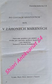 V ZÁHONECH MARIINÝCH - Stavovské promluvy pro mládež, vhodné pro exercicie, spolkové konference i pro kazatelnu