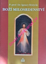 BOŽÍ MILOSRDENSTVÍ - Základní rysy pobožnosti k Božímu Milosrdenství