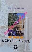 TAIZÉ A ZMYSEL ŽIVOTA