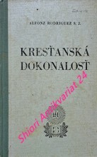 KRESŤANSKÁ DOKONALOST - Časť druhá - Sväzok druhý