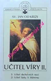 UČITEL VÍRY II. - 1) Učitel duchovních nocí 2) Učitel lásky k bližnímu