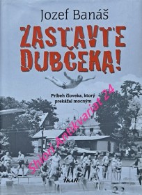 ZASTAVTE DUBČEKA ! Príbeh človeka, ktorý prekážal mocným