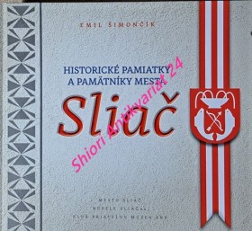 HISTORICKÉ PAMIATKY A PAMÄTNÍKY MESTA SLIAČ