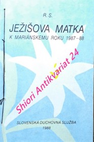 JEŽÍŠOVA MATKA K MARIÁNSKÉMU ROKU 1987 - 88