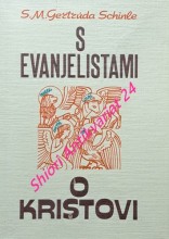 S EVANJELISTAMI O KRISTOVI