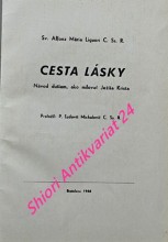 CESTA LÁSKY - Návod dušiam, ako milovať Ježiša Krista