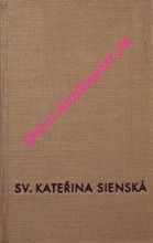 SVATÁ KATEŘINA SIENSKÁ