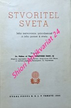 STVORITEL SVETA - Jeho jestvovanie, prirodzenosť a jeho pomer k svetu