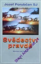 SVĚDECTVÍ PRAVDĚ - Meditace nad Písmem