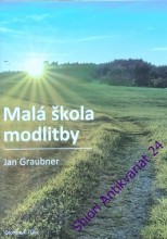 MALÁ ŠKOLA MODLITBY