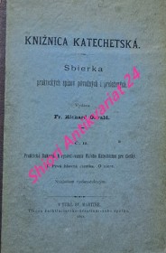 PRAKTICKÁ RUKOVÄŤ K VYSVETLOVANIU MALÉHO KATECHISMU PRE DIETKY - I. nlavná čiastka . O viere