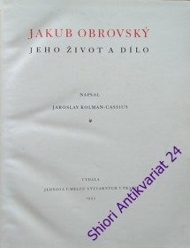 JAKUB OBROVSKÝ - Jeho život a dílo