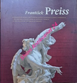 FRANTIŠEK PREISS ( kolem / around 1660 - 1712 ) RESTAUROVÁNÍ SOCHY Z KLÁŠTERNÍHO KOSTELA NAROZENÍ P. MARIE V DOKSANECH - Katalog výstava NG 19.8. - 20.11. 2005