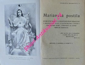 MARIÁNSKÁ POSTILA - Exerciční pravdy a nejdůležitější věroučné i mravoučné stati z katechismu v rámci církevního roku, upravené za četbu věřícím rodinám