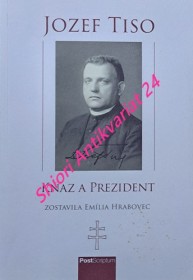 JOZEF TISO - KŇAZ A PREZIDENT