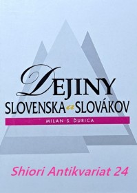 DEJINY SLOVENSKA A SLOVÁKOV