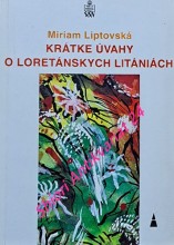 KRÁTKE ÚVAHY O LORETÁNSKYCH LITÁNIÁCH