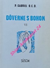 DOVERNE S BOHOM - Meditácie na každý deň - diel VI