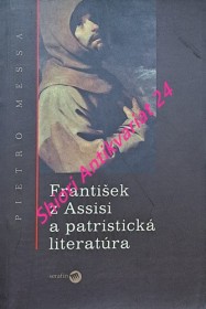 FRANTIŠEK Z ASSISI A PATRISTICKÁ LITERATÚRA