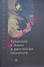 FRANTIŠEK Z ASSISI A PATRISTICKÁ LITERATÚRA