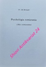 PSYCHOLÓGIA ZOMIERANIA ( AKO ZOMIERAME )