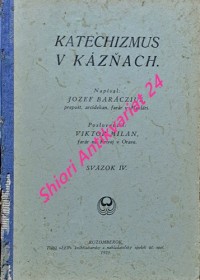 KATECHIZMUS V KÁZŇACH - Sväzok IV