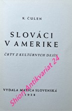 SLOVÁCI V AMERIKE - ČRTY Z KULTÚRNYCH DEJÍN