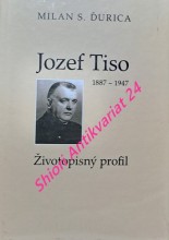 Jozef Tiso 1887-1947 Životopisný profil kňaza, politika a štátnika