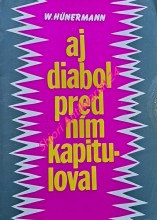 AJ DIABOL PRED NÍM KAPITULOVAL