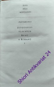 ŽIVOTOPISY SLAVNÝCH ŘEKŮ A ŘÍMANŮ I.-II.