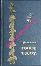 PRAŽSKÉ FIGURKY - Rázové obrázky ze života