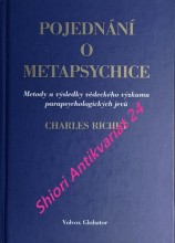 POJEDNÁNÍ O METAPSYCHICE - Metody a výsledky vědeckého výzkumu parapsychologických jevů