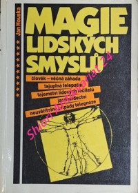 MAGIE LIDSKÝCH SMYSLŮ