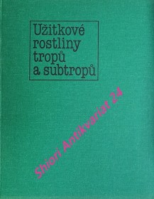 UŽITKOVÉ ROSTLINY TROPŮ A SUBTROPŮ