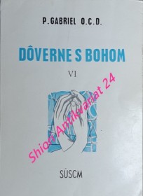 DOVERNE S BOHOM - Meditácie na každý deň - diel VI