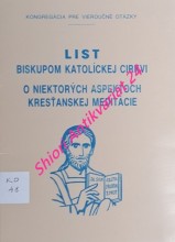 LIST BISKUPOM KATOLÍCKEJ CIRKVI O NIEKTORÝCH ASPEKTOCH KRESŤANSKEJ MEDITÁCIE