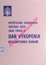 APOŠTOLSKÁ EXHORTÁCIA SVÄTÉHO OTCA JÁNA PAVLA II. - DAR VYKÚPENIA - REDEMPTIONIS DONUM