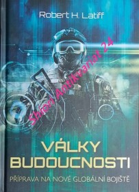 VÁLKY BUDOUCNOSTI - Příprava na nové globální bojiště