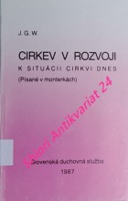 CIRKEV V ROZVOJI - K SITUÁCII CIRKVI DNES ( Písané v monterkách )