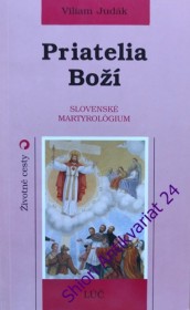 PRIATELIA BOŽÍ - SLOVENSKÉ MARTYROLÓGIUM