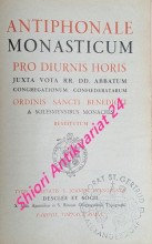 ANTIPHONALE MONASTICUM PRO DIURNIS HORIS juxta vota rr. dd. abbatum Congregationum confœderatarum ordinis Sancti Benedicti a solesmensibus monachis restitutum