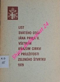 LIST SVÄTÉHO OTCA JÁNA PAVLA II. VŠETKÝM KŇAZOM CIRKVI Z PRÍLEŽITOSTI ZELENÉHO ŠTVRTKU 1979