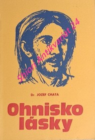 OHNISKO LÁSKY - Biblické meditácie - I. diel