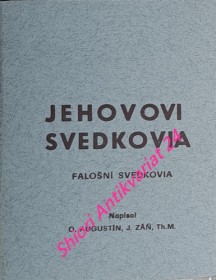 JEHOVOVI SVEDKOVIA - FALOŠNÍ SVEDKOVIA