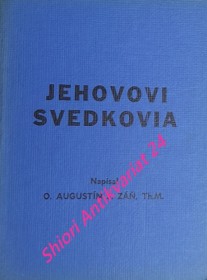 JEHOVOVI SVEDKOVIA - FALOŠNÍ SVEDKOVIA