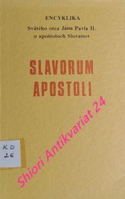 Encyklika Svätého otca Jána Pavla II. o apoštoloch Slovanov "  SLAVORUM APOSTOLI "