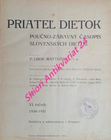 PRIATEL DIETOK - Poučno-zábavný obrázkový časopis slovenských dietok - Ročník VI